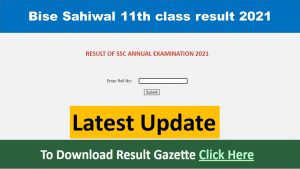 BISE Sahiwal 11th class result 2021