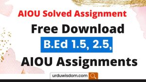 AIOU Solved Assignments B.Ed