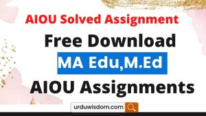 AIOU Solved Assignments MA Education and M.Ed