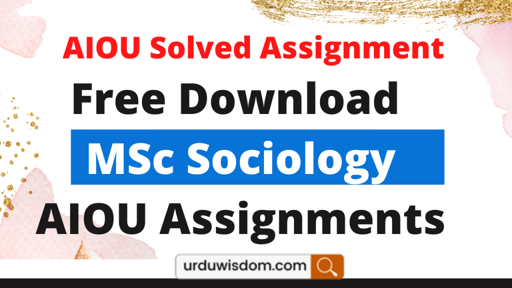 aiou msc sociology solved assignments