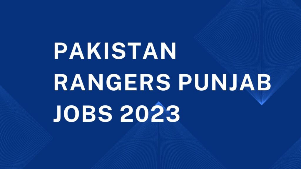 Pakistan Rangers Punjab Jobs 2023